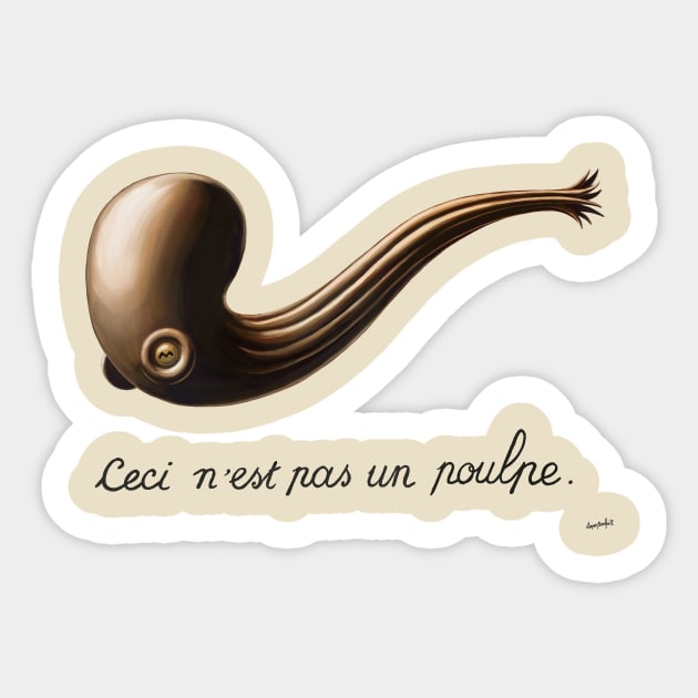 Ceci n'est pas une pipe Sticker by Super Octopus